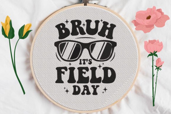 Bruh Its Field Day: A Practical Review of the Embroidery Design
