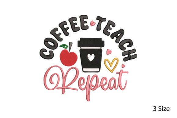 Coffee Teach Repeat: A Whimsical Embroidery Design